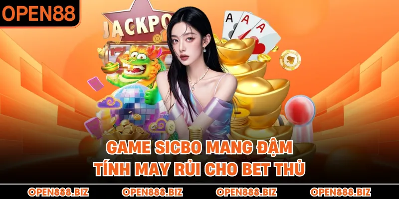 Game Sicbo mang đậm tính may rủi cho bet thủ