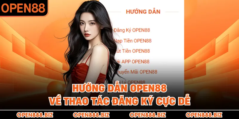 Hướng dẫn OPEN88 về thao tác đăng ký cực dễ
