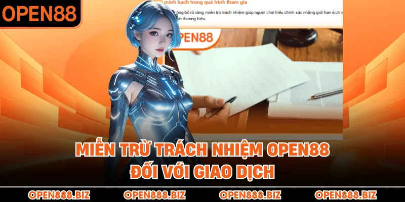Miễn trừ trách nhiệm OPEN88 đối với giao dịch